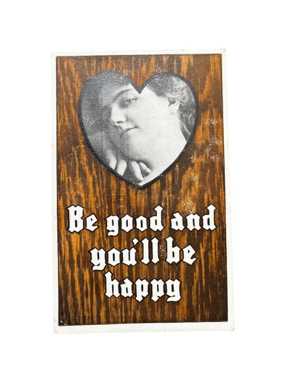 Vintage Postcard With Heart Cutout & "Be Good And You'll Be Happy" Quote 1900's